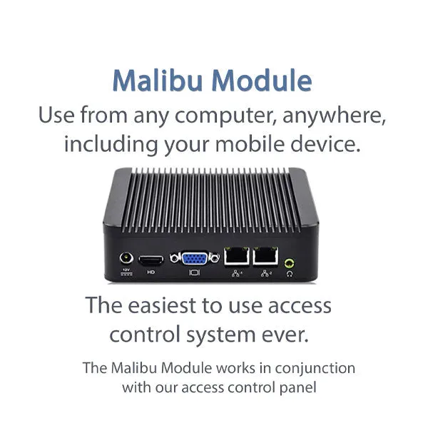 Malibu - Access Control System Module - Remote Access - Plug and Play